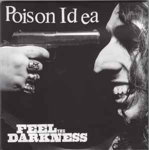 Poison Idea - Feel The Darkness album cover