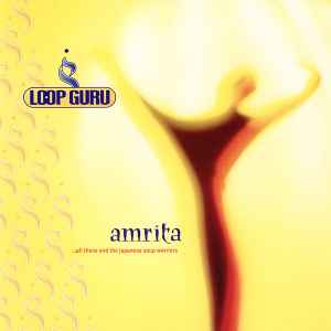Loop Guru - Amrita (...All These And The Japanese Soup Warriors) album cover