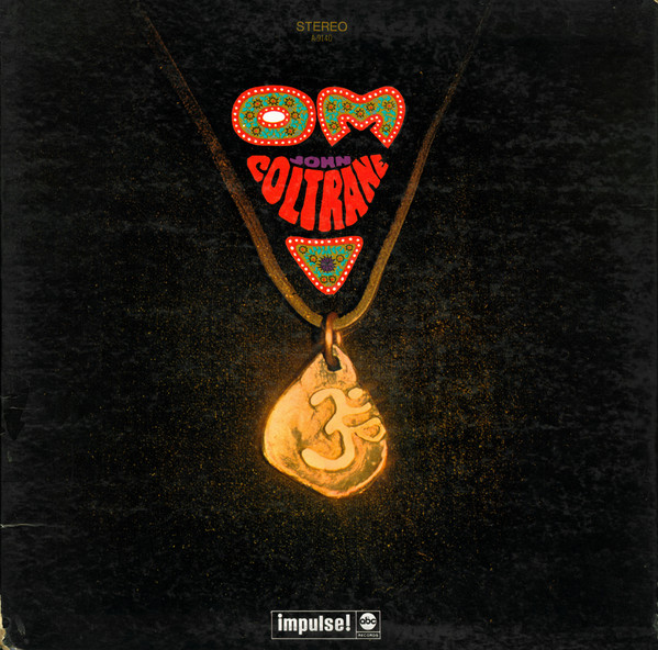 John Coltrane – Om (1967, Gatefold, Vinyl) - Discogs