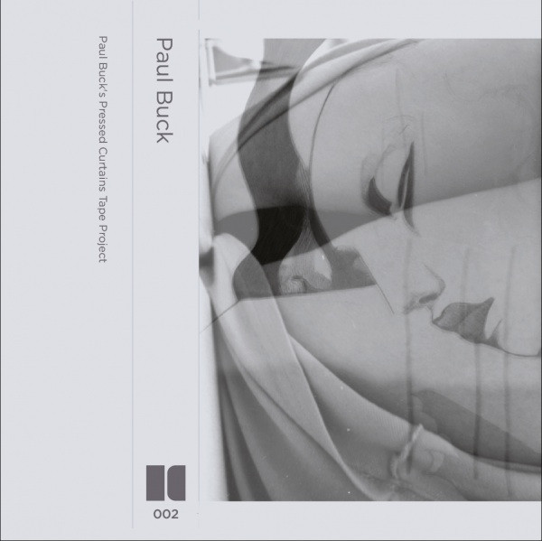 Album herunterladen Paul Buck - Paul Bucks Pressed Curtains Tape Project