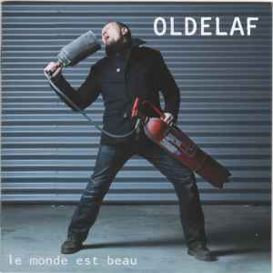 Oldelaf Le Monde Est Beau 2011 CD Discogs