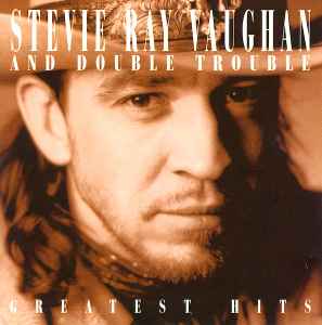 Stevie Ray Vaughan & Double Trouble - Greatest Hits album cover