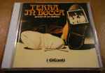 I Giganti - Terra In Bocca (Poesia Di Un Delitto) | Releases | Discogs
