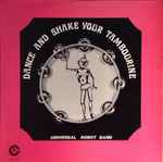 The Universal Robot Band – Dance And Shake Your Tambourine 