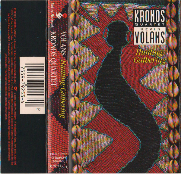 Kronos Quartet - Kevin Volans – Hunting: Gathering (1991, Cassette