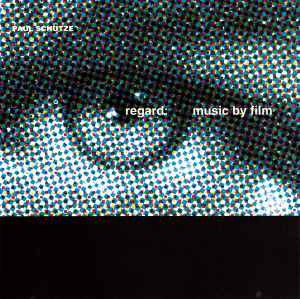 Paul Schütze - Regard: Music By Film album cover