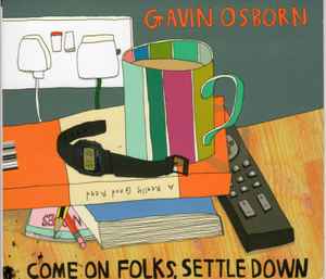 Gavin Osborn - Come On Folks, Settle Down album cover