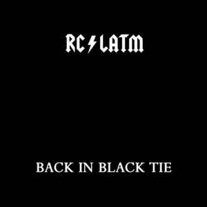 RC / LATM* - Back In Black Tie