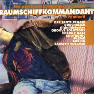 The Psychedelic Avengers Present: Raumschiffkommandant Remixed (Vinyl, LP, Compilation) for sale