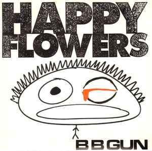 Happy Flowers - BB Gun album cover
