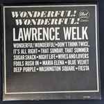 Wonderful! Wonderful! / Lawrence Welk