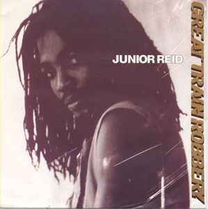 Junior Reid - Great Train Robbery album cover