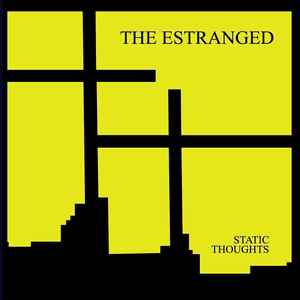 Static Thoughts - The Estranged