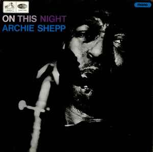 Archie Shepp – On This Night (1966, Vinyl) - Discogs