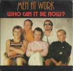 Men At Work - Who Can It Be Now? | Releases | Discogs