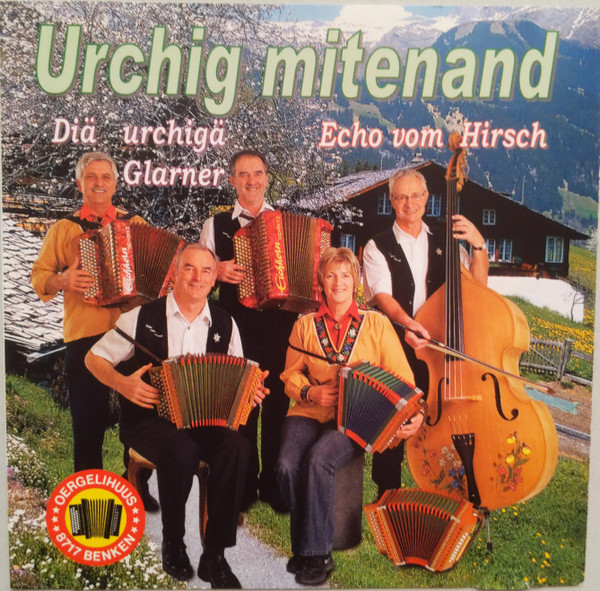 Album herunterladen Diä Urchigä Glarner, Echo Vom Hirsch - Urchig Mitenand