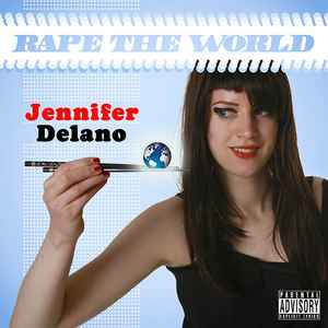 Jennifer Delano - Rape The World album cover