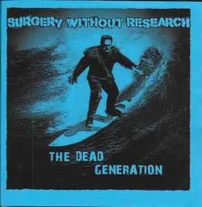 Surgery Without Research - The Dead Generation