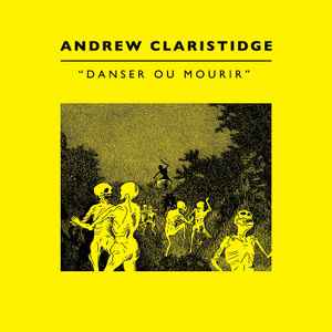 Danser Ou Mourir  - Andrew Claristidge