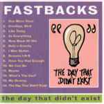 Fastbacks - The Day That Didn't Exist | Releases | Discogs