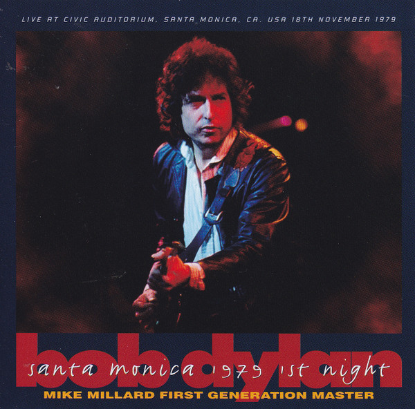 descargar álbum Bob Dylan - Santa Monica 1979 1st Night Mike Millard First Generation Master
