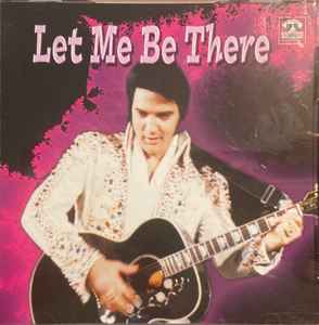 Elvis Presley – Let Me Be There (2005, CD) - Discogs