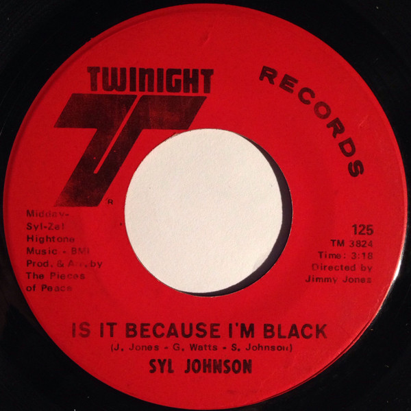 Syl Johnson – Is It Because I'm Black / Let Them Hang High (1969