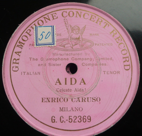 Enrico Caruso Aida Celeste Aida Shellac Discogs