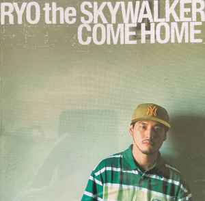 Ryo The Skywalker - Come Home: CD, Album For Sale | Discogs