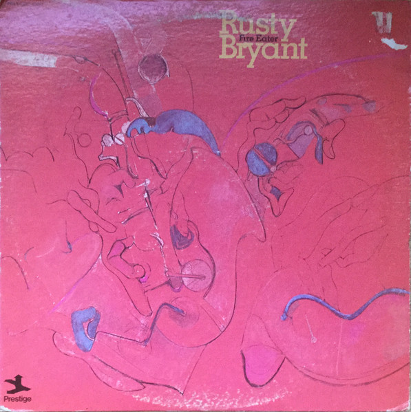 Rusty Bryant – Fire Eater (1971, Vinyl) - Discogs