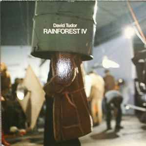 David Tudor - Rainforest IV album cover