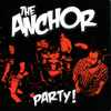 The Anchor - Party!