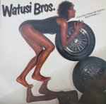 Watusi Bros. - (You Only Want Me For My) Bodywork album cover
