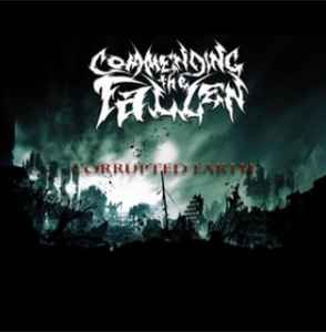Commending The Fallen - Corrupted Earth album cover