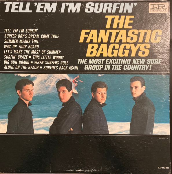 The Fantastic Baggys – Tell 'Em I'm Surfin' (1964, Vinyl) - Discogs