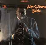 John Coltrane - Bahia | Releases | Discogs