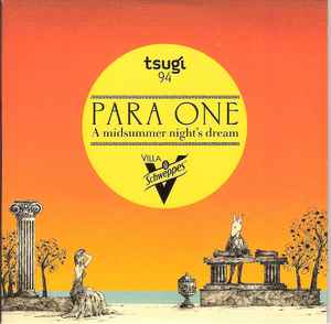 Para One - A Midsummer Night's Dream - Villa Schweppes