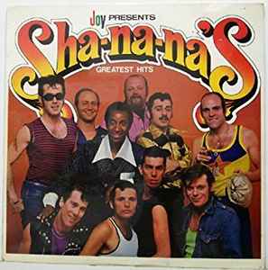 Sha Na Na – Joy Presents Sha-na-na's Greatest Hits (1977, Vinyl) - Discogs