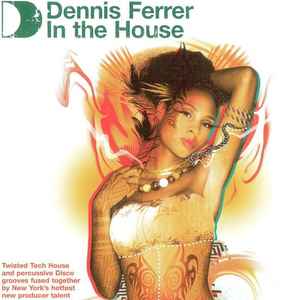 In The House - Dennis Ferrer