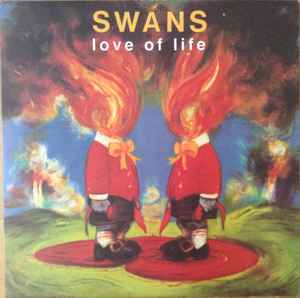 Swans - Love Of Life album cover