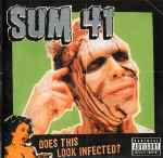 Sum 41 - Does This Look Infected? | Releases | Discogs