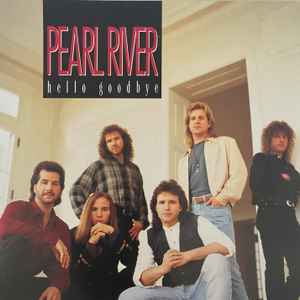 Pearl River – Hello Goodbye (1994, CD) - Discogs