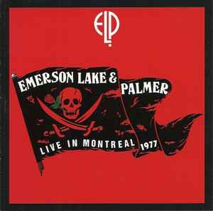 Emerson, Lake & Palmer - Live In Montreal 1977