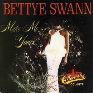 Bettye Swann – Make Me Yours (1993, Vinyl) - Discogs