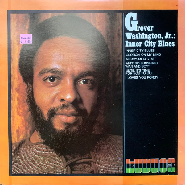 Grover Washington, Jr. - Inner City Blues | Releases | Discogs