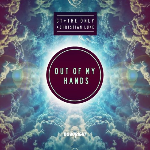 descargar álbum GT + The Only + Christian Luke - Out Of My Hands