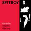 Spitboy - Body of Work 1990 - 1995 All the Songs
