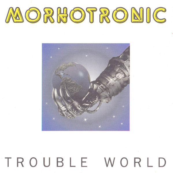 télécharger l'album Morhotronic - Trouble World