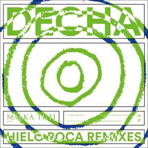 Hielo Boca Remixes - Decha