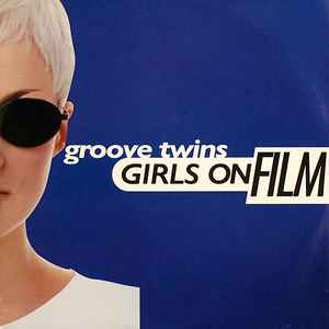 Groove Twins - Girls On Film album cover